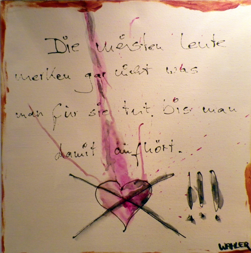 'Lebensweisheit', Acryl, 40cm x 40cm, in Privatbesitz